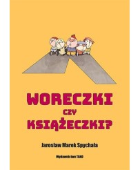 Woreczki czy książeczki?