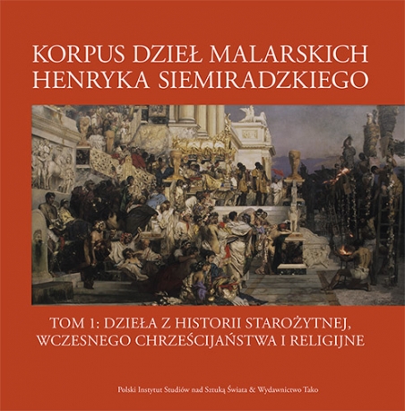 Korpus dzieł malarskich Henryka Siemiradzkiego, t. 1A