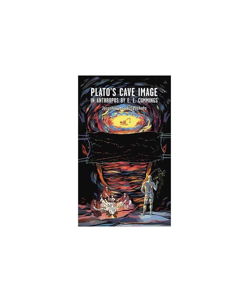 Plato’s cave image in Anthropos by E. E. Cummings