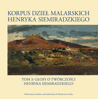 Korpus dzieł malarskich Henryka Siemiradzkiego, t. 3A