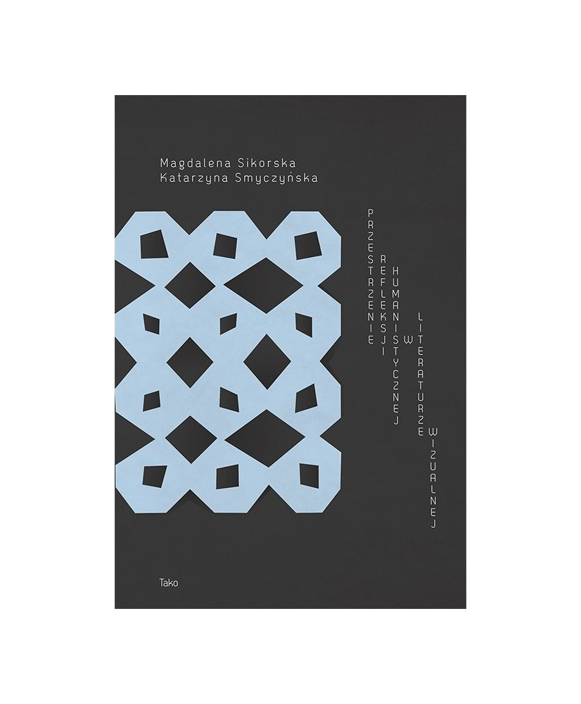 Przestrzenie refleksji humanistycznej w literaturze wizualnej Przestrzenie refleksji humanistycznej w literaturze wizualnej