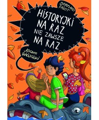 Historyjki na raz nie zawsze na raz