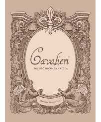 Cavalieri. Miłość Michała Anioła