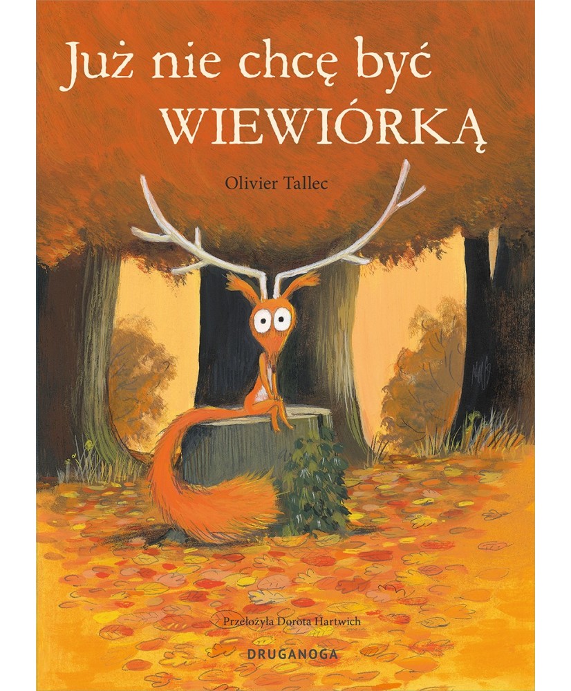 Już nie chcę być WIEWIÓRKĄ Już nie chcę być WIEWIÓRKĄ
