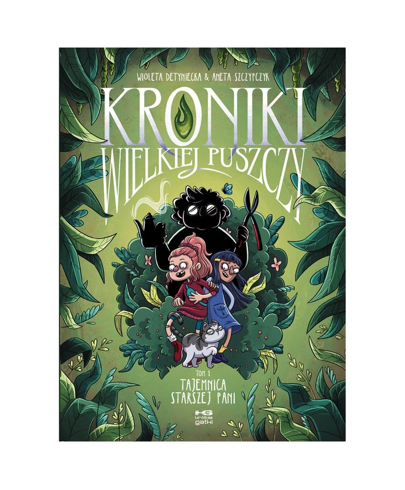 Kroniki Wielkiej Puszczy tom 1. Tajemnica starszej pani Kroniki Wielkiej Puszczy tom 1. Tajemnica starszej pani