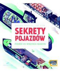 Sekrety pojazdów. Podróż do wnętrza maszyn.