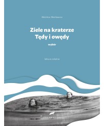 Ziele na kraterze. Tędy i owędy. Wybór.