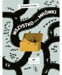 Wszystko przez mrówki