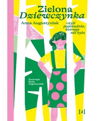 Zielona dziewczynka. czyli popołudnie, którego nie było