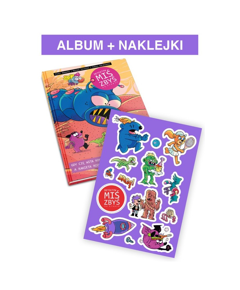 Detektyw Miś Zbyś na tropie. Gdy cię wita kosmita, a rakieta rozbita + NAKLEJKI
