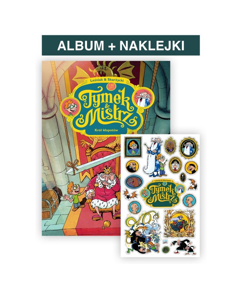 Tymek i Mistrz. Król kłopotów + NAKLEJKI