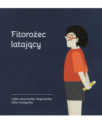 Fitorożec latający - ilustrowana książka dla dzieci i ich ojców