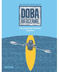 Doba na oceanie. Jak przepłynąć Atlantyk kajakiem