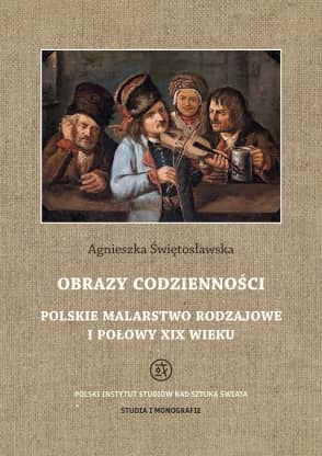 Obrazy codzienności. Polskie malarstwo rodzajowe I połowy XIX wieku