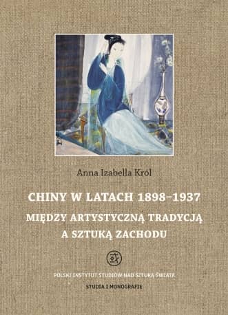Chiny w latach 1898–1937. Między artystyczną tradycją a sztuką Zachodu